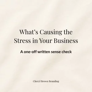 What’s causing the stress in your business one-off written sense check by Cheryl Brown Branding