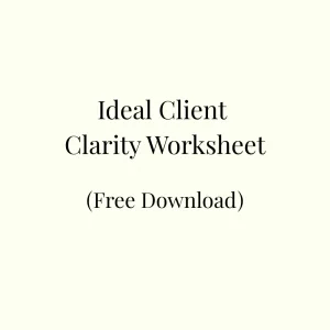 Ideal Client Clarity Worksheet